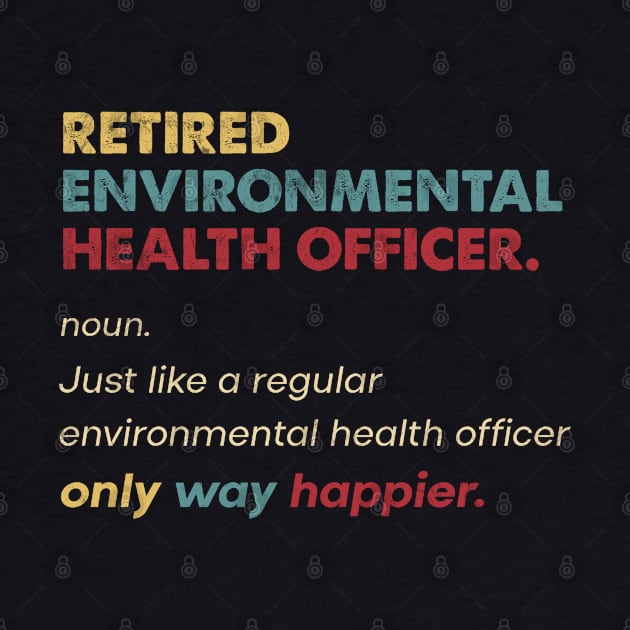 Environmental Health Officer - Retired Retro Definition Design by best-vibes-only